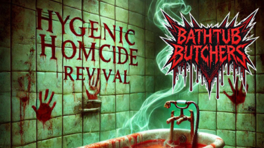Album cover for Hygienic Homicide Revival featuring blood-stained bathroom tiles, the Bathtub Butchers logo, and eerie green mist surrounding a sinister environment.