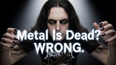 Metal Is Dead?" WRONG.